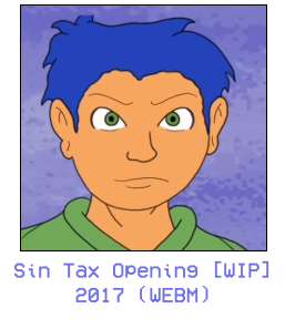 Sin Tax Opening [WIP]2017 (WEBM)